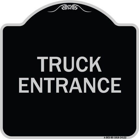 Signmission Driveway Truck Entrance Heavy-Gauge Aluminum Architectural Sign, 18" x 18", BS-1818-24122 A-DES-BS-1818-24122